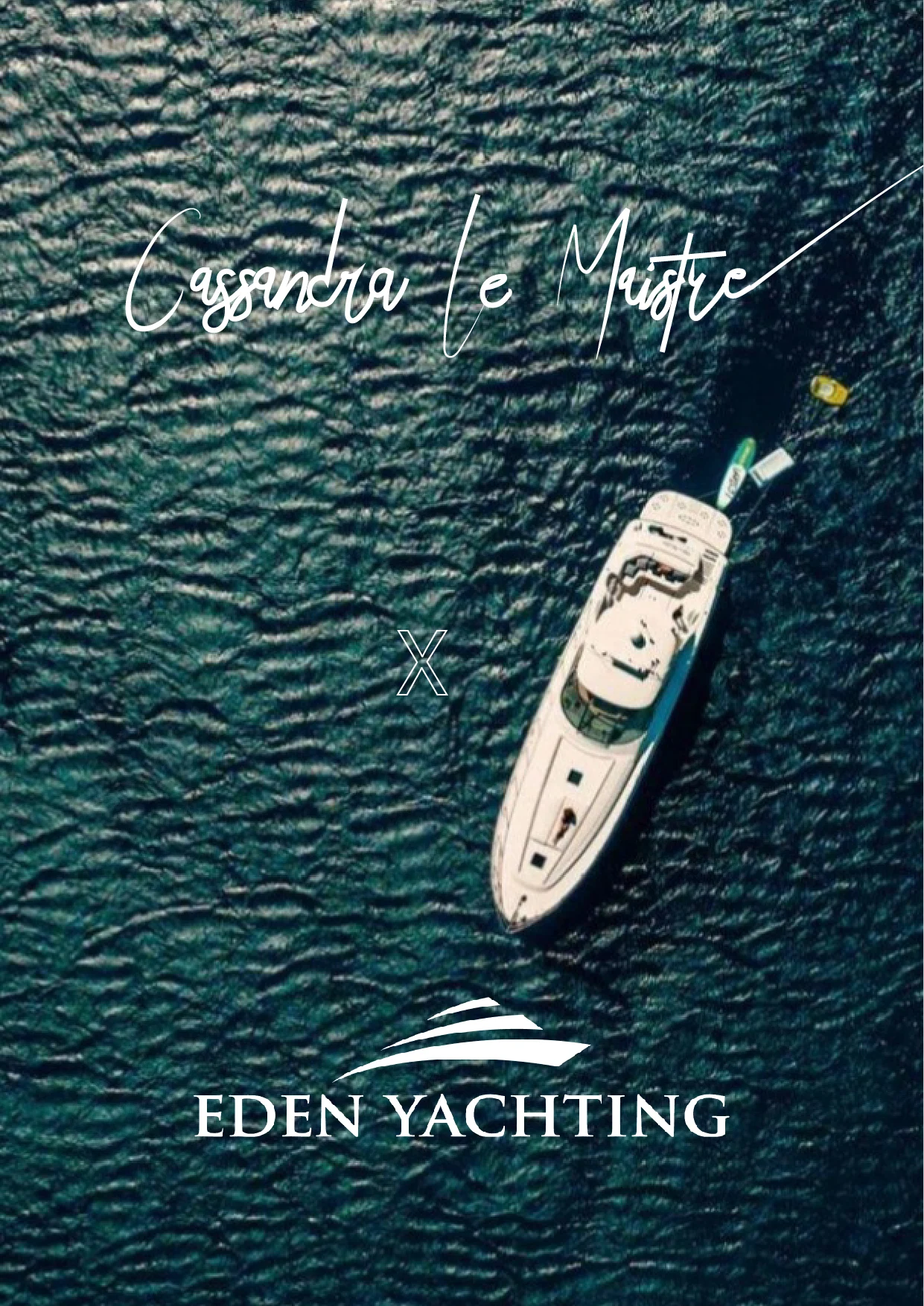 Cassandra Le Maistre X Eden Yachting — photographie des archives